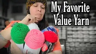 My Favorite Value Yarn | Bag O Day Crochet