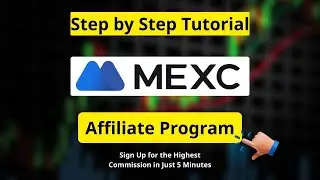 MEXC Affiliate Program & Referral Program &mdash; How to Sign Up in Just 5 Minutes