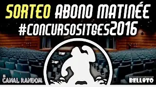 Sorteo Festival de Sitges 2016 Abono Matin&eacute;e