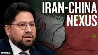 How the Sino-Iranian Alliance Destabilizes Countries Around the World: Joseph Humire