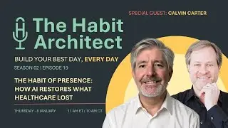 The Habit of Presence: How AI Restores What Healthcare Lost