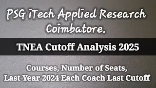 TNEA  Cutoff Analysis 2025 | PSG iTECH | Coimbatore | @SIMPLIFYEVERYTHING5550