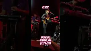 CLUBZ | Splendido | Tijuana, Mx(27/06/25) | #clubz #music #concert