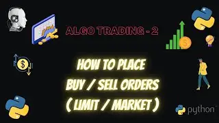 HOW TO PLACE BUY SELL ORDERS IN KITE CONNECT USING PYTHON | KITE CONNECT API ORDER PLACEMENT