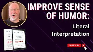 Improving Your Sense of Humor and Being Funnier: Video 2