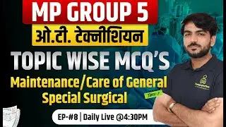 MP Group 5 OT Technician Class 2025 | MP Group 5 OT Technician live Classes #8 | Surgical Instrument