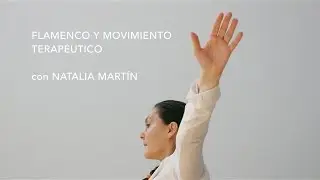 FLAMENCO y MOVIMIENTO TERAP&Eacute;UTICO con Natalia Mart&iacute;n.