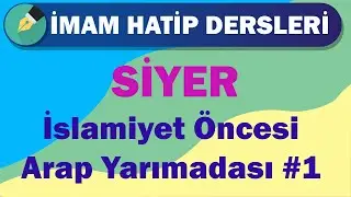 Siyer | 10.Sınıf | 1.Ünite | İslamiyet Öncesi Arap Yarımadası #1
