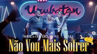 Sheila Oliveira - N&Atilde;O VOU MAIS SOFRER part. MC Wj e MC Fraza (Prod. Fraza)