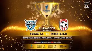 AUDAX F.C  X INTER B.B.B  -  PLAY-OFFS  - 45&deg; AMADOR