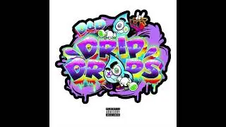 Drip Drops, D-Loc & S.Dub - Strains [Official Audio]