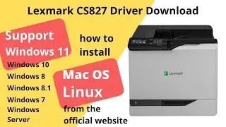 Lexmark CS827 Driver Download and Setup Windows 11 Windows 10