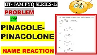 pinacol pinacolone rearrangement | name reactions in organic chemistry| iit jam pyq| Series-15|