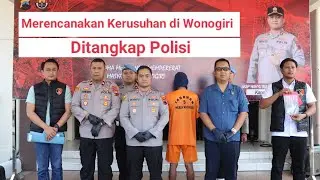 Polisi Tangkap Provokator di Wonogiri 