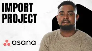 How to Import a Project in Asana (Quick & Easy Step-by-Step Guide)