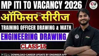 #15 Training Officer Drawing & Math | ENGINEERING DRAWING | MP ITI TO Vacancy 2026 |#mpto #ashoksir