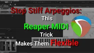 STOP BORING ARPEGGIOS! The Reaper MIDI Trick to Make Them Flexible & Evolving