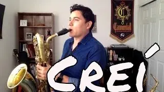 Cre&iacute; - Saxofon Rom&aacute;ntico Instrumental #ramirezsax