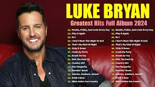 Luke Bryan Greatest Hits Full Album - Best Songs Of Luke Bryan Playlist 2024