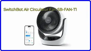 REVIEW (2025): SwitchBot Air Circulator Fan SB-FAN-T1. ESSENTIAL details.