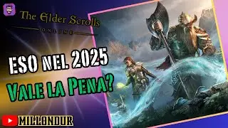 Elder Scrolls Online Nel 2025 - Nuovo Account - Vale la Pena Iniziare?