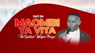 MAOMBI YA VITA - DAY 4