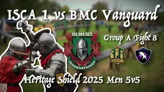 ISCA 1 против BMC Vanguard - Бой 8A - Мужской турнир Heritage Shield 5 на 5 2025