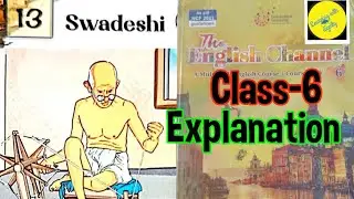 Swadeshi Ch-13 Class 6 English channel book #explanationSwadeshiClass6chapter13Englishchannelbook