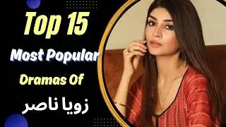 Top 15 Zoya Nasir Most Popular Dramas | Zoya Nasir Drama List | Noor Jahan | Pakistani Dramas