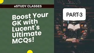 LUCENT GK MCQ Part 3 | SSC CGL | CPO | STENO | GD | PEB | MP SI