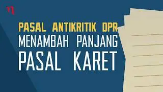 Pasal Antikritik DPR Menambah Panjang Pasal Karet