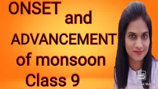 Climate | Onset and Advancement of Monsoon |Class 9 | Geography