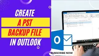 How to Create a PST Backup File in Outlook