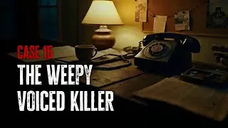 The taunting killer with a weepy voice