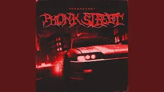 PHONK STREET (Super Slowed)
