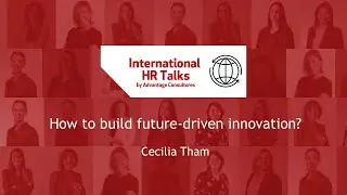 International HR Talks | How to build future-driven innovation?