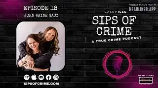 Episode 18 - John Wayne Gacy