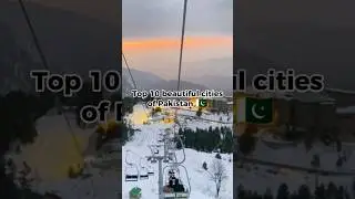 Top 10 most Beautiful cities of Pakistan 🇵🇰