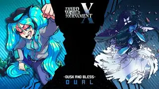 Dusk and Bless - Third World Tournament X (Fanmade)