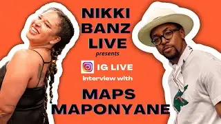 NIKKI BANZ LIVE Presents: Maps Maponyane