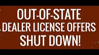 Out-of-State Dealer License - Shut Down