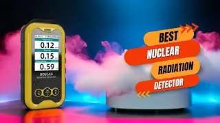 Best Nuclear Radiation Detector | Protect Yourself from Radiation