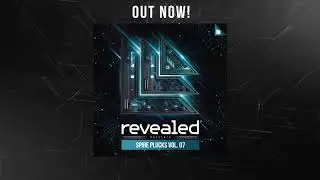 Revealed Spire Plucks Vol. 7