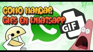 como mandar gif por whatsapp | android/iphone