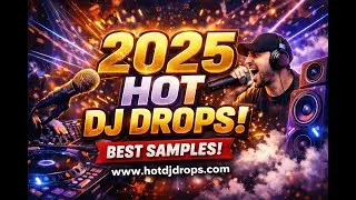 2025 DJ Drops Year End Review | Best Custom DJ Drops & Samples Showcase