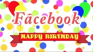Happy Birthday Facebook Song