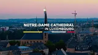 Notre-Dame Cathedral: Luxembourg&rsquo;s Heart of Faith || Apostolic Journey to Luxembourg