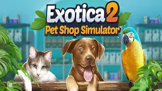 EXOTICA 2 PET SHOP SIMULATOR #2