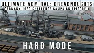 Ultimate Admiral Dreadnoughts - Germany 1930 Challenge Campaign - Episode 1 - Hard Mode