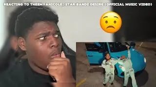 Reacting to Desire by Theemyanicole & STAR BANDZ…This Hit Different